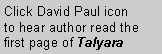 Text Box: Click David Paul iconto hear author read the first page of Talyara